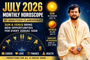Ashutosh Clairvoyant, Astrologer, Numerologist, and Healer Shares Monthly Horoscope – July 2026: Sun and Venus Shift Signs, Opening Doors For Aries and Several Other Signs