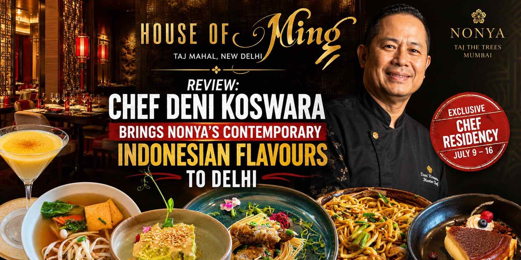 House of Ming Review: Chef Deni Koswara Brings Nonya's Contemporary Indonesian Flavours to Delhi