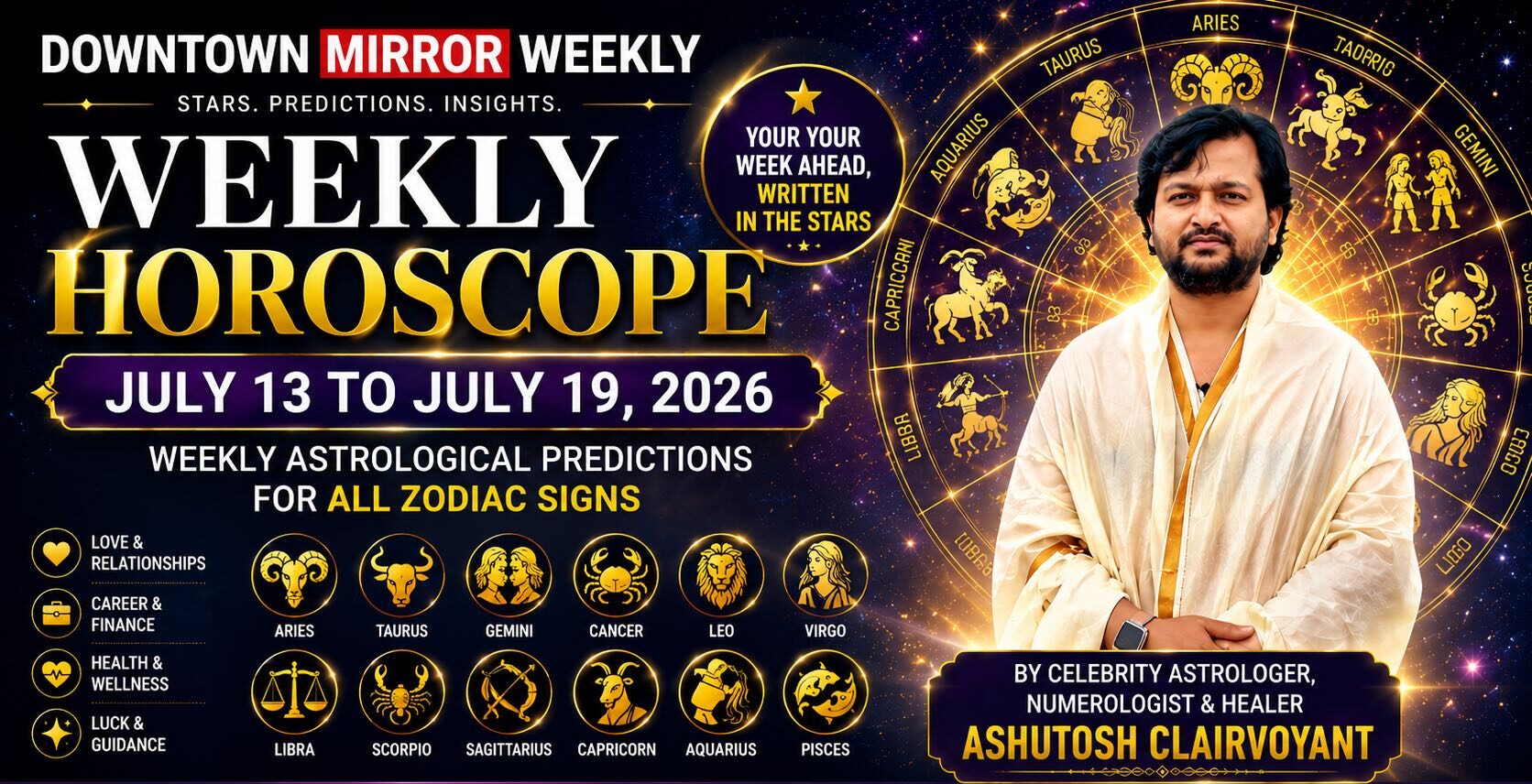 Weekly Horoscope, July 13 To July 19, 2026; Read Weekly Astrological Predictions For All Zodiacs Sign By Celebrity Astrologer, Numerologist and Healer Ashutosh Clairvoyant