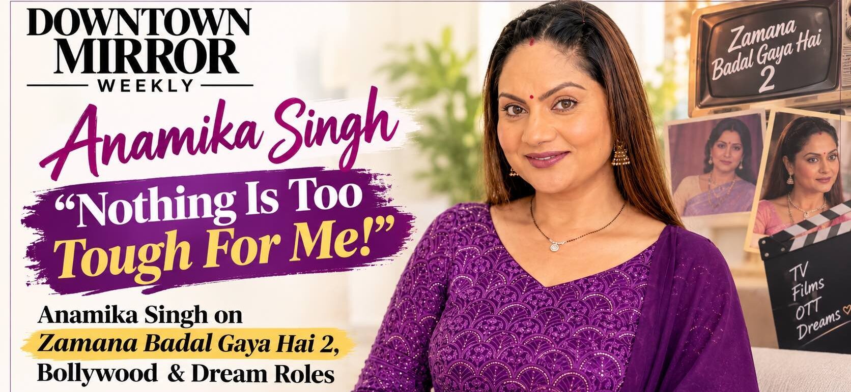 Anamika Singh: “Nothing Is Too Tough For Me!” | EXCLUSIVE